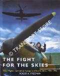 Book cover of The Fight for the Skies - Allied Fighter Action in Europe and North Africa 1939 - 1945 by FREEMAN, Roger A.